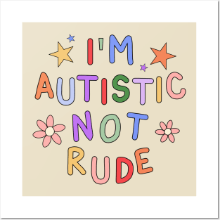 I'm Autistic, Not Rude - Autism Awareness Posters and Art